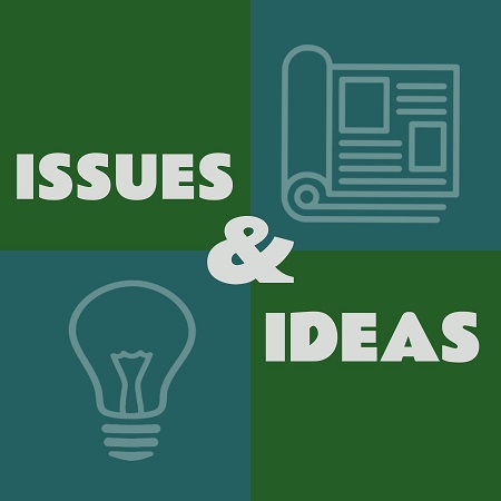 Issues and Ideas